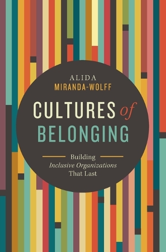 Паперова книга «Cultures of Belonging: Building Inclusive Organizations that Last», автор Аліда Міранда-Вольф - фото №1