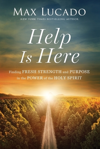 Бумажная книга «Help is Here: Finding Fresh Strength and Purpose in the Power of the Holy Spirit», автор Макс Лукадо - фото №1