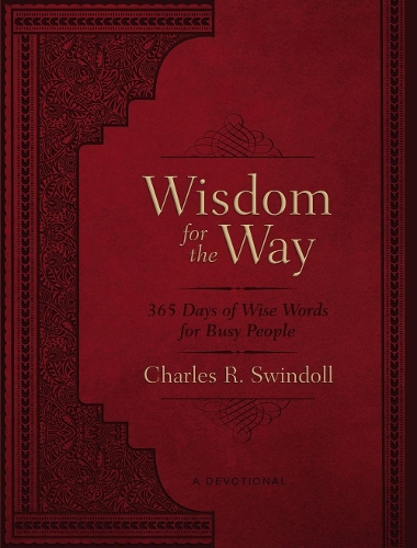 Бумажная книга «Wisdom for the Way, Large Text Leathersoft: 365 Days of Wise Words for Busy People», автор Чарльз Р. Свиндолл - фото №1