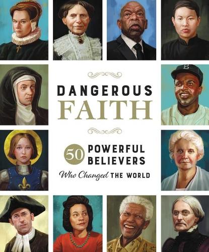 Бумажная книга «Dangerous Faith: 50 Powerful Believers Who Changed the World» - фото №1