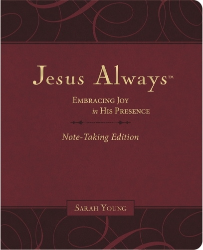 [object Object] «Jesus Always Note-Taking Edition, Leathersoft, Burgundy, with Full Scriptures: Embracing Joy in His Presence (a 365-Day Devotional)», автор Сара Янг - фото №1