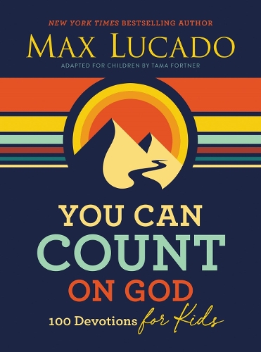 Бумажная книга «You Can Count on God: 100 Devotions for Kids (Short Devotions to Help Kids Worry Less and Trust God More)», автор Макс Лукадо - фото №1