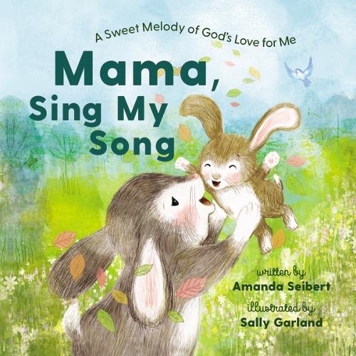 Бумажная книга «Mama, Sing My Song: A Sweet Melody of God's Love for Me», автор Аманда Сейберт - фото №1