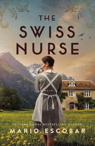 Бумажная книга «The Swiss Nurse: A Gripping Tale of Hope and Humanity Amidst the Spanish Civil War and WWII», автор Марио Эскобар - фото №1