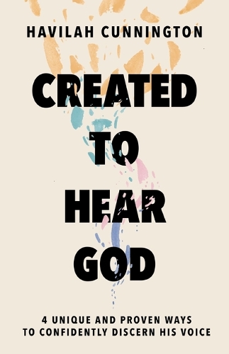 Бумажная книга «Created to Hear God: 4 Unique and Proven Ways to Confidently Discern His Voice», автор Хавила Каннингтон - фото №1