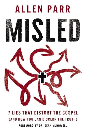 Паперова книга «Misled: 7 Lies That Distort the Gospel (and How You Can Discern the Truth)», автор Аллен Парр - фото №1