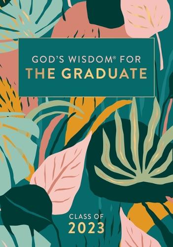 Бумажная книга «God's Wisdom for the Graduate: Class of 2023 - Botanical: New King James Version», автор Джек Кантримен - фото №1