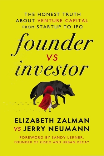 Паперова книга «Founder vs Investor: The Honest Truth About Venture Capital from Startup to IPO», авторів Елізабет Джой Залман, Джеррі Нойман - фото №1