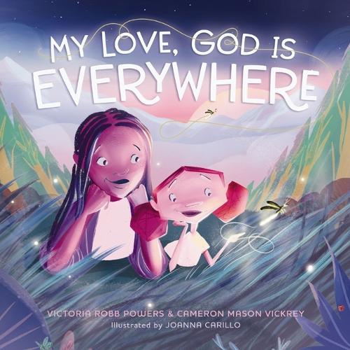 Бумажная книга «My Love, God Is Everywhere», авторов Камерон Мейсон Викри, Виктория Робб Пауэрс - фото №1