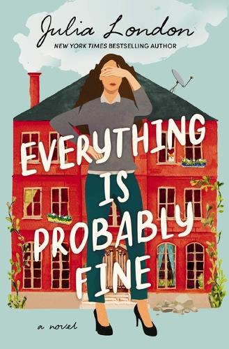 Бумажная книга «Everything Is Probably Fine: A Novel», автор Джулия Лондон - фото №1