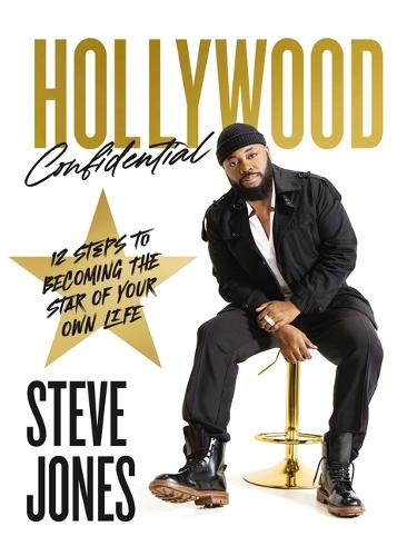 Бумажная книга «Hollywood Confidential: 12 Secrets to Becoming the Star of Your Own Life», автор Стив Джонс - фото №1