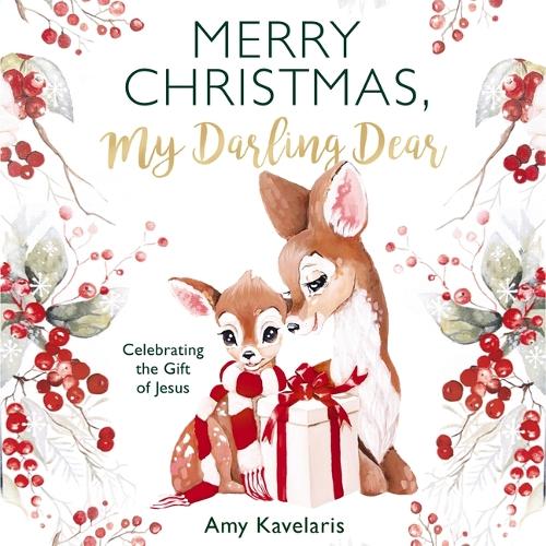 Бумажная книга «Merry Christmas, My Darling Dear: Celebrating the Gift of Jesus», автор Эми Кавеларис - фото №1