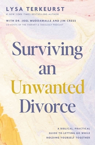 Паперова книга «Surviving an Unwanted Divorce: A Biblical, Practical Guide to Letting Go While Holding Yourself Together», автор Лайза ТерКерст - фото №1