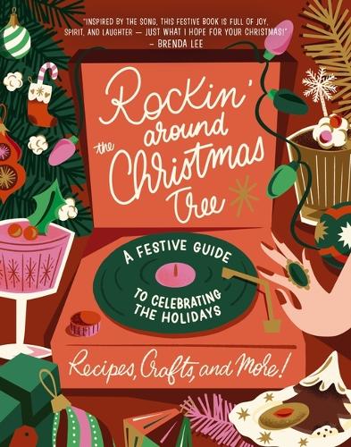 Бумажная книга «Rockin' Around the Christmas Tree: A Festive Guide to Celebrating the Holidays (Recipes, Crafts, and More!)», автор Harper Celebrate - фото №1