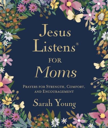 Бумажная книга «Jesus Listens for Moms, Padded Hardcover, with Full Scriptures: Prayers for Strength, Comfort, and Encouragement (A 50-Day Devotional)», автор Сара Янг - фото №1