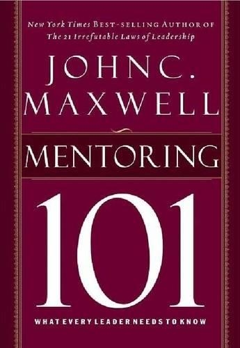 Бумажная книга «Mentoring 101: What Every Leader Needs to Know», автор Джон Максвелл - фото №1