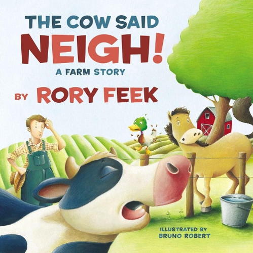 Бумажная книга «The Cow Said Neigh! (board book): A Farm Story», автор Рори Фик - фото №1