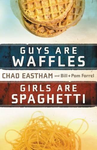 Паперова книга «Guys Are Waffles, Girls Are Spaghetti», авторів Білл Фаррел, Чед Істхем, Пем Фаррел - фото №1