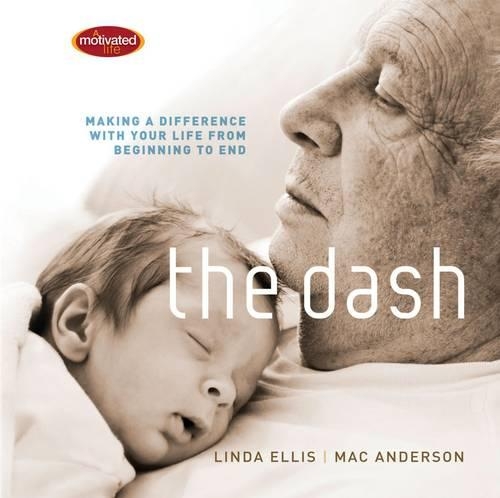 Паперова книга «The Dash: Making a Difference with Your Life from Beginning to End», автор Лінда Елліс - фото №1