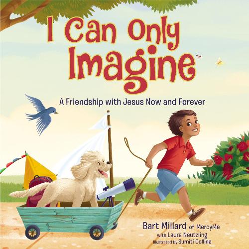 Бумажная книга «I Can Only Imagine (picture book): A Friendship with Jesus Now and Forever», автор Барт Миллард - фото №1