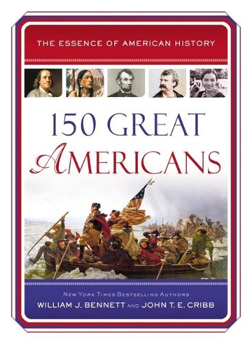 Паперова книга «150 Great Americans», авторів Джон Т.Е. Крібб, Вільям Дж. Беннетт - фото №1