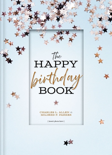 Паперова книга «The Happy Birthday Book», авторів Чарльз Л. Аллен, Мілдред Ф. Паркер - фото №1