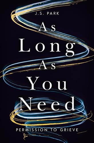 Бумажная книга «As Long as You Need: Permission to Grieve», автор Дж. С. Парк - фото №1