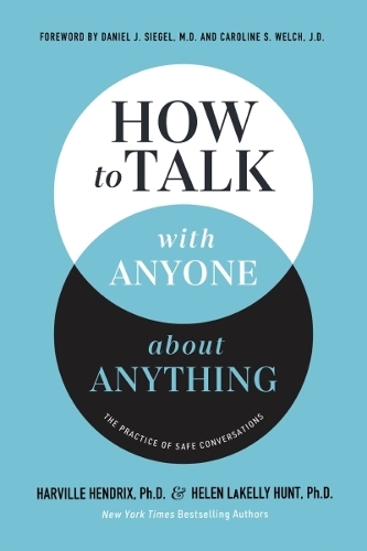 Бумажная книга «How to Talk with Anyone about Anything: The Practice of Safe Conversations», авторов Харвилл Хендрикс, Хелен ЛаКелли Хант - фото №1