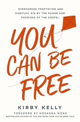 Бумажная книга «You Can Be Free: Overcoming Temptation and Habitual Sin by the Power and Promises of the Gospel», автор Кирби Келли - фото №1