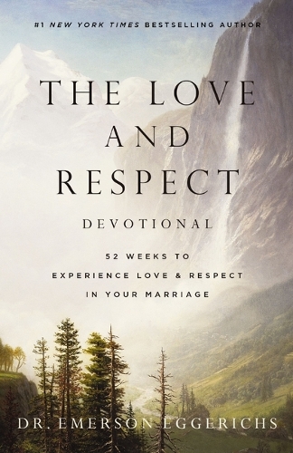 Паперова книга «The Love and Respect Devotional: 52 Weeks to Experience Love and   Respect in Your Marriage», автор Емерсон Еггеріхс - фото №1
