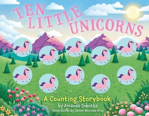 [object Object] «Ten Little Unicorns: A Counting Storybook», автор Аманда Соботка - фото №1
