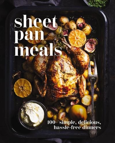 Паперова книга «Sheet-Pan Meals: 100+ Simple, Delicious, Hassle-Free Dinners», автор Cider Mill Press - фото №1