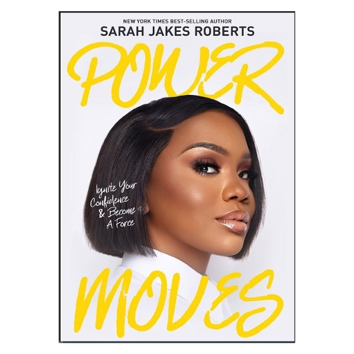 Бумажная книга «Power Moves: Ignite Your Confidence and Become a Force», автор Сара Джейкс Робертс - фото №1