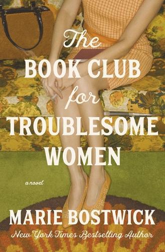 Паперова книга «The Book Club for Troublesome Women: A Novel», автор Марі Боствік - фото №1
