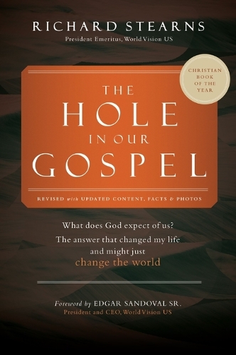 Бумажная книга «The Hole in Our Gospel 2025 Edition: What Does God Expect of Us? The Answer That Changed My Life and Might Just Change the World», автор Ричард Стернс - фото №1