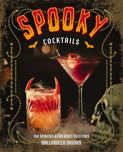 Бумажная книга «Spooky Cocktails: 100+ Spirited and   Wickedly Delicious Drinks», автор Клэр Маклафферти - фото №1
