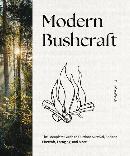 Paper book «Modern Bushcraft: The Complete Guide to Outdoor Survival, Shelter, Firecraft, Foraging, and More», author Tim MacWelch - фото №1