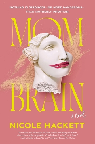 Паперова книга «Mom Brain: A Novel», автор Ніколь Хаккетт - фото №1