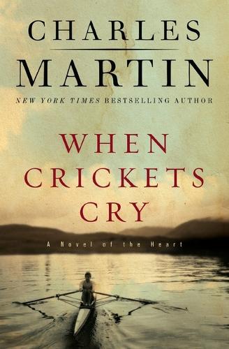 Бумажная книга «When Crickets Cry Deluxe Edition: A Novel of the Heart», автор Чарльз Мартин - фото №1