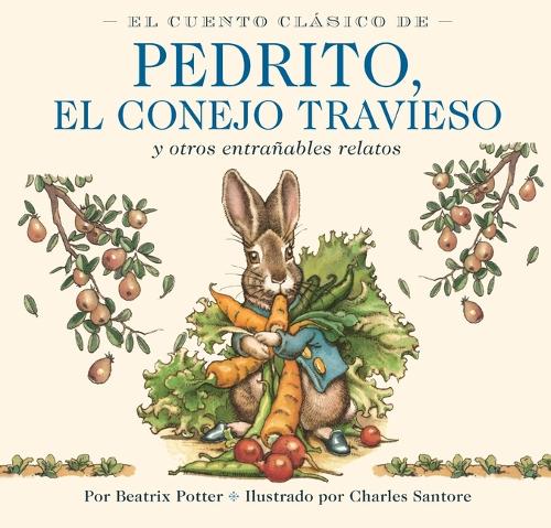 Паперова книга «El Cuento Clásico de Pedrito, El Conejo Travieso: Y otros entrañables relatos», автор Беатрікс Поттер - фото №1