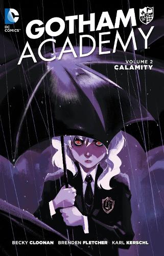 Паперова книга «Gotham Academy Vol. 2: Calamity», авторів Беккі Клунан, Бренден Флетчер - фото №1