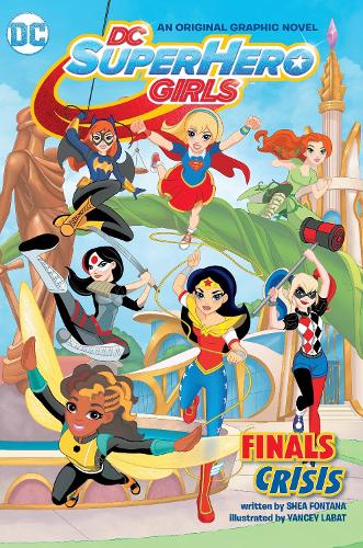 Паперова книга «DC Super Hero Girls: Finals Crisis», автор Ши Фонтана - фото №1