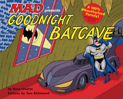 Паперова книга «Goodnight Batcave», автор Дейв Хорватто - фото №1