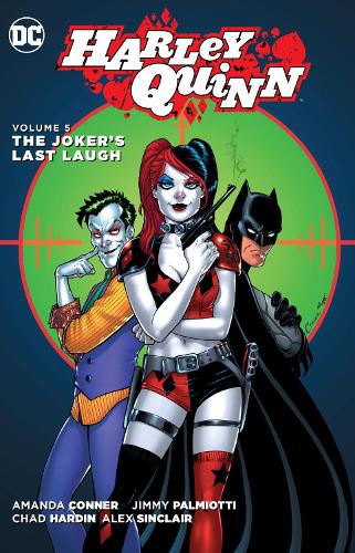Бумажная книга «Harley Quinn Vol. 5: The Joker's Last Laugh», авторов Аманда Коннер, Джимми Палмиотти - фото №1