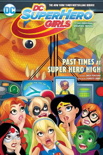 Паперова книга «DC Super Hero Girls: Past Times at Super Hero High», автор Ши Фонтана - фото №1
