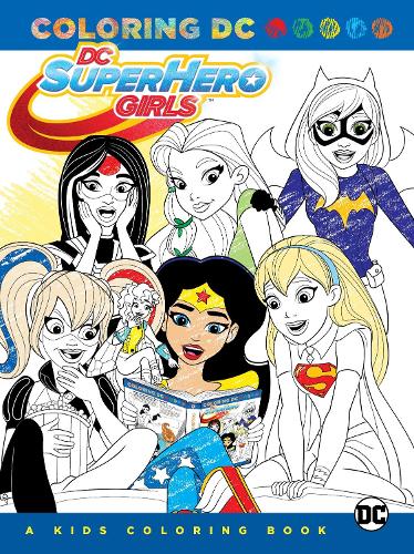 Бумажная книга «DC Super Hero Girls: A Kids Coloring Book», автор Разные - фото №1
