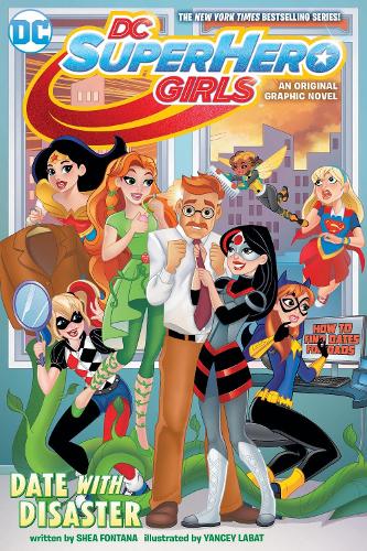 Бумажная книга «DC Super Hero Girls: Date with Disaster!», автор Ши Фонтана - фото №1