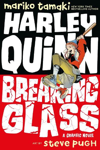 Бумажная книга «Harley Quinn: Breaking Glass», авторов Марико Тамаки, Стив Пью - фото №1