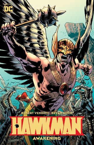 Бумажная книга «Hawkman Volume 1: Awakening», авторов Брайан Хитч, Роберт Вендитти - фото №1