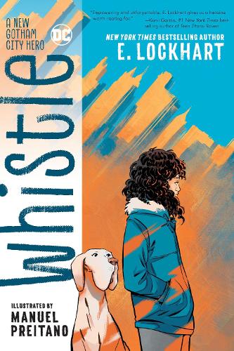 Бумажная книга «Whistle: A New Gotham City Hero», авторов Э. Локхарт, Мануэль Прейтано - фото №1